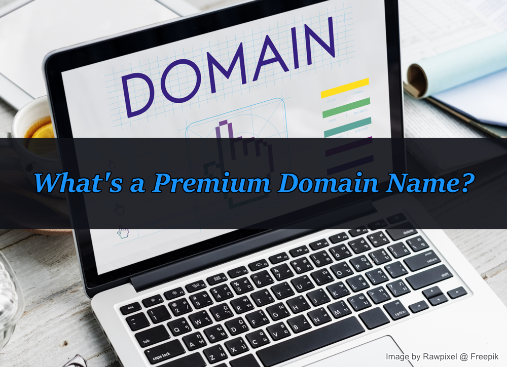 What Is a Premium Domain? Is It Worth The Price?